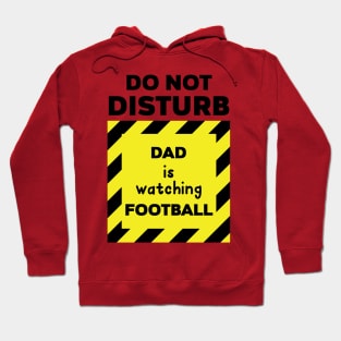 DO NOT DISTURB Dad Hoodie